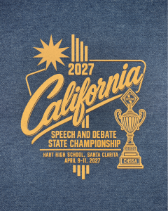 CHSSA 2027 Speech and Debate State Championship at Hart High School in Santa Clarita, April 9–11, 2027